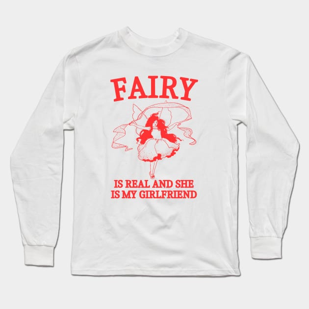 Fairy is real Long Sleeve T-Shirt by Riel